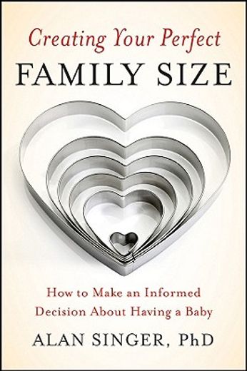 creating your perfect family size,how to make an informed decision about having a baby (en Inglés)