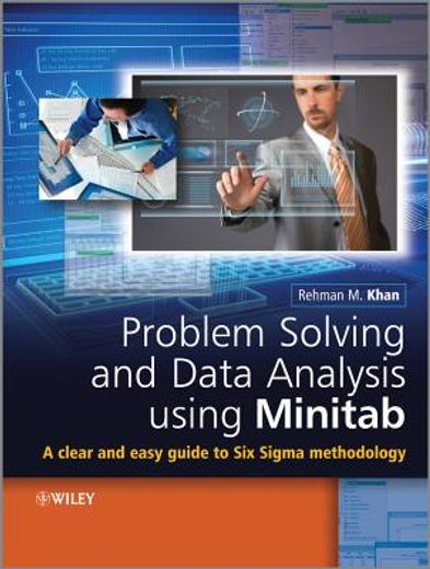 problem solving and data analysis using minitab: a clear and easy guide to six sigma methodology (en Inglés)