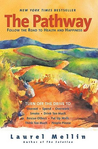 the pathway,follow the road to health and happiness (en Inglés)