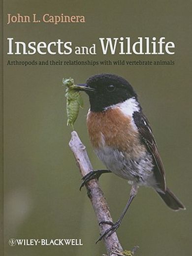 Insects and Wildlife: Arthropods and Their Relationships with Wild Vertebrate Animals (en Inglés)