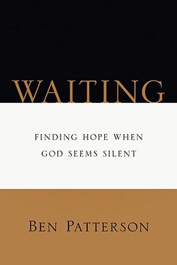 waiting,finding hope when god seems silent (in English)