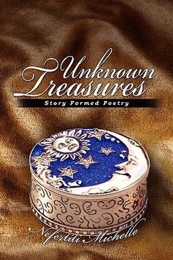 unknown treasures,story formed poetry