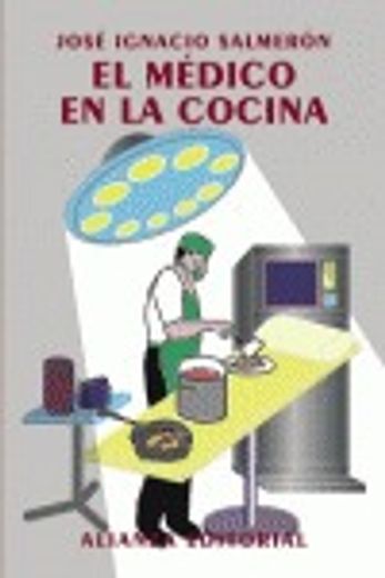 El médico en la cocina (Libros Singulares (Ls))