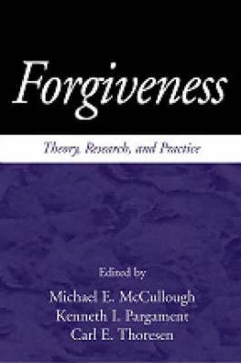 forgiveness,theory, research, and practice