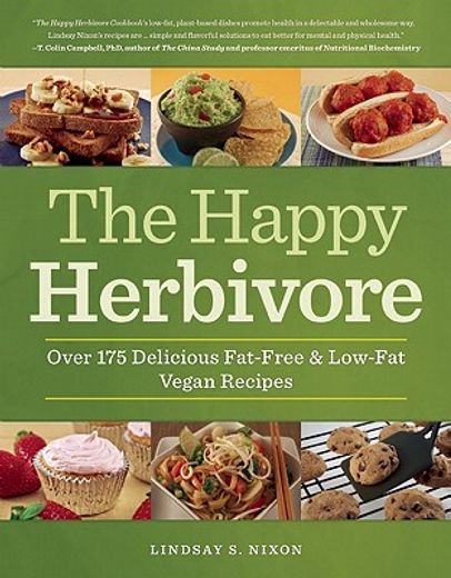the happy herbivore cookbook,over 200 delicious fat-free vegan recipes
