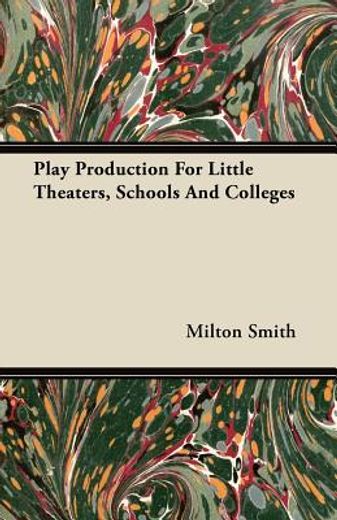 play production for little theaters, sch