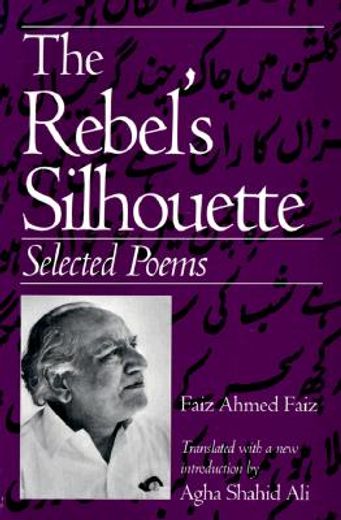 the rebel´s silhouette,selected poems