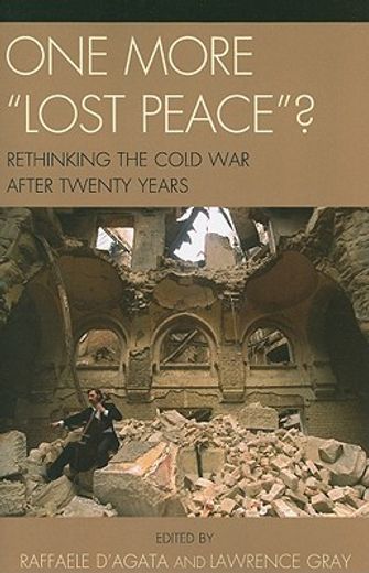 one more lost peace?,rethinking the cold war after twenty years