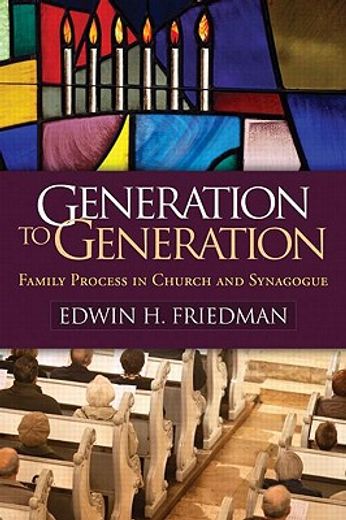 generation to generation,family process in church and synagogue