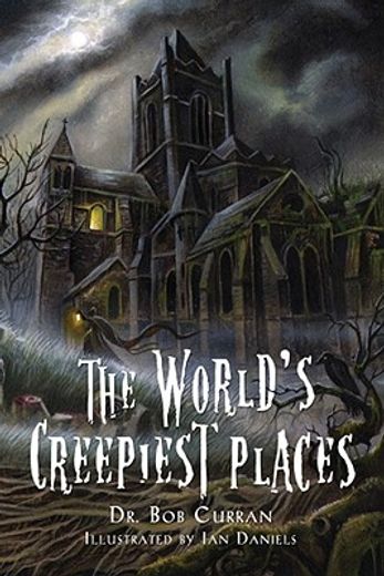 the world ` s creepiest places
