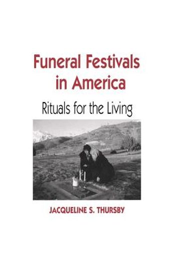 funeral festivals in america,rituals for the living
