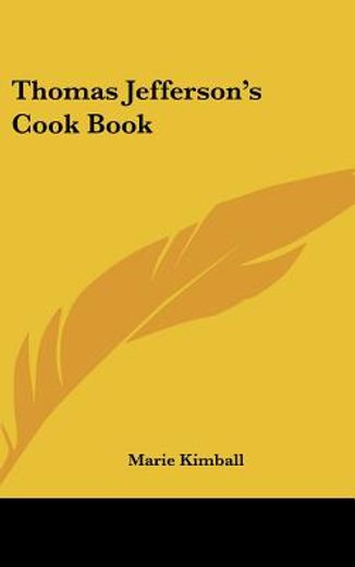 thomas jefferson´s cook book (en Inglés)