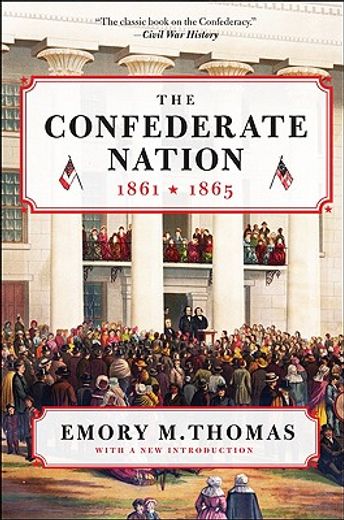 the confederate nation,1861-1865 (en Inglés)