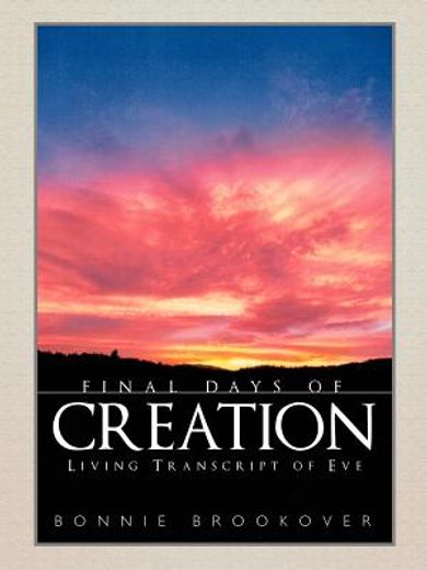 final days of creation,living transcript of eve