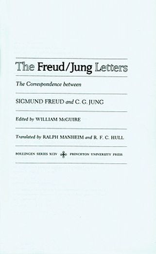 the freud/jung letters,the correspondence between sigmund freud and c.g. jung (en Inglés)