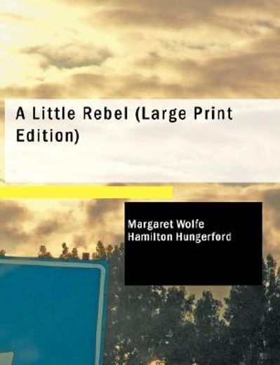 little rebel (large print edition)