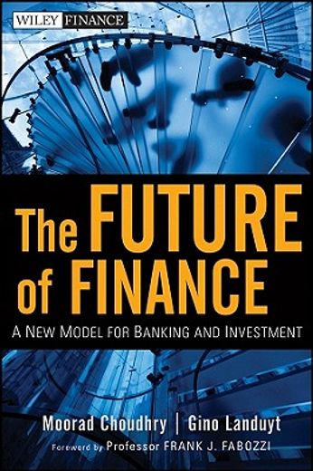 the future of finance,a new model for banking and investment (en Inglés)