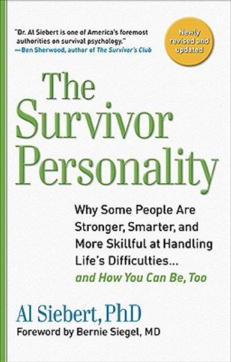 Survivor Personality: Why Some People are Stronger, Smarter, and More Skillful at Handling Life's Difficulties. And how you can be, too (en Inglés)