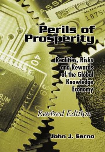 perils of prosperity,realities, risks and rewards of the global knowledge economy