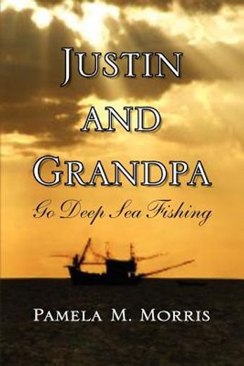 justin and grandpa go deep sea fishing