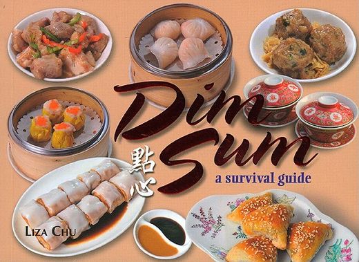 Dim Sum: A Survival Guide (en Inglés)