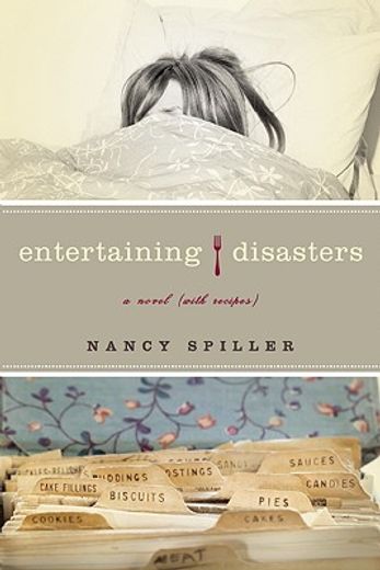 entertaining disasters,a novel (with recipes)