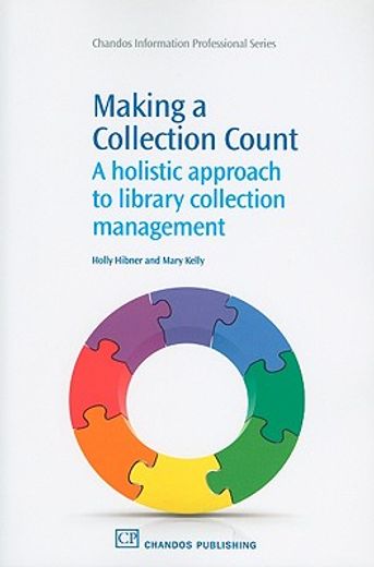 making a collection count,a holistic approach to library collection management