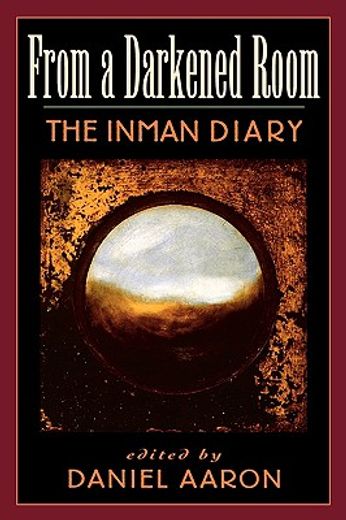 from a darkened room,the inman diary