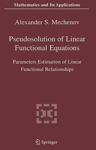pseudosolution of linear functional equations,parameters estimation of linear functional relationships