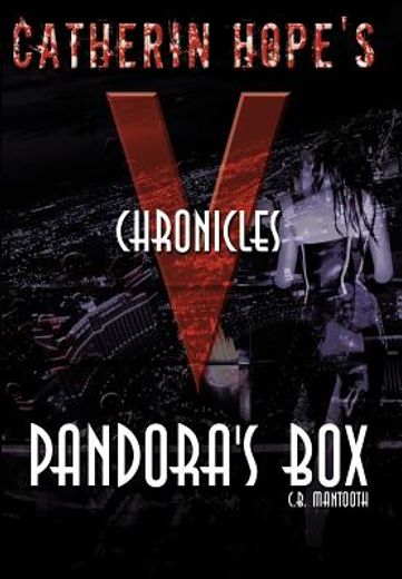 catherin hope`s v chronicles,pandora`s box