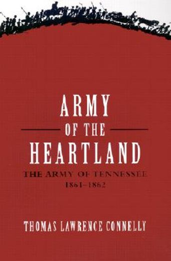army of the heartland,the army of tennessee, 1861-1862 (en Inglés)