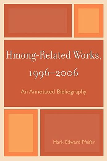 hmong-related works, 1996-2006,an annotated bibliography