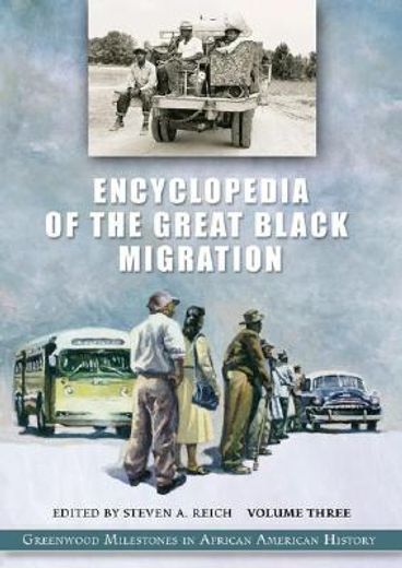 encyclopedia of the great black migration,greenwood milestones in african american history