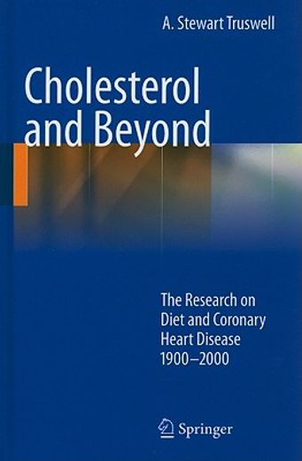 cholesterol and beyond,the research on diet and coronary heart disease 1900-2000