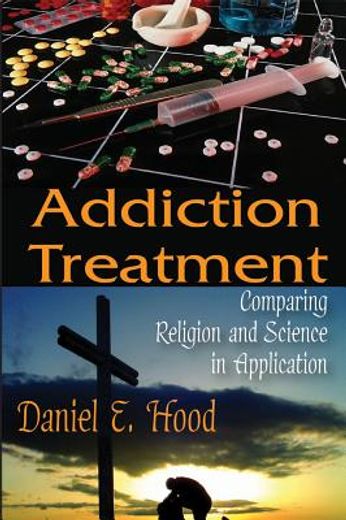 Addiction Treatment: Comparing Religion and Science in Application (in English)