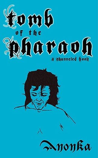 tomb of the pharaoh: a channeled book