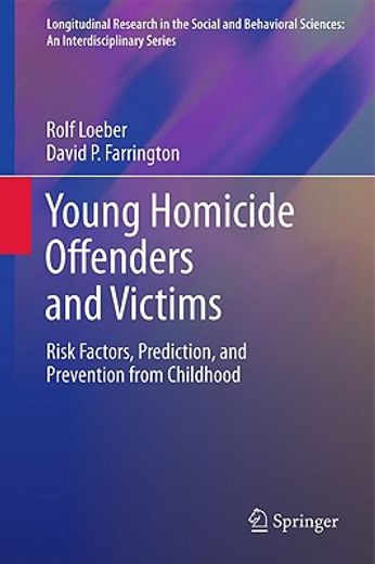 young homicide offenders and victims,risk factors, prediction, and prevention from childhood