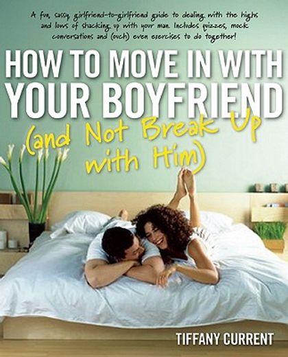 how to move in with your boyfriend (and not break up with him)