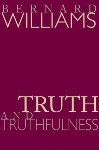 truth & truthfulness,an essay in genealogy (en Inglés)
