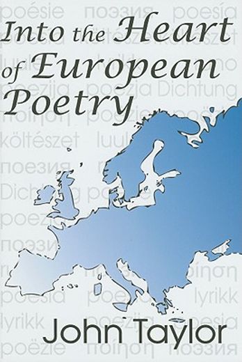 Into the Heart of European Poetry (en Inglés)
