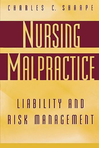 nursing malpractice,liability and risk management