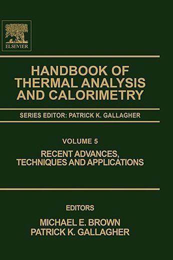 handbook of thermal analysis and calorimetry,recent advances, techniques and applications