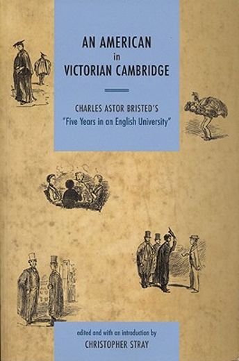 an american in victorian cambridge,charles astor bristed´s "five years in an english university"
