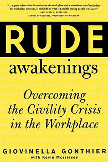 rude awakenings,overcoming civility crisis in the workplace