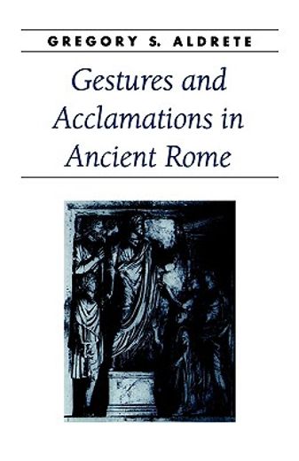 gestures and acclamations in ancient rome