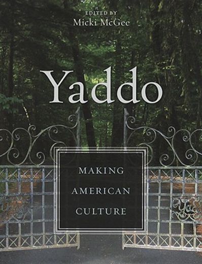 yaddo,making american culture (en Inglés)