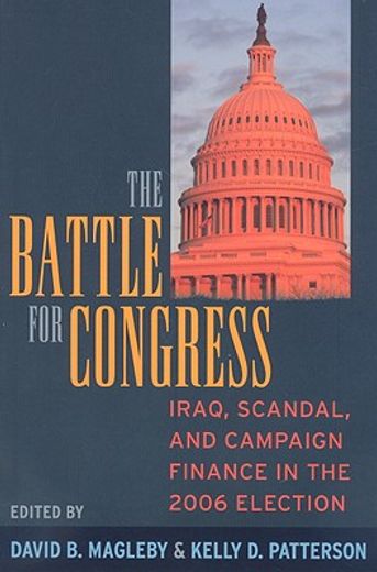 Battle for Congress: Iraq, Scandal, and Campaign Finance in the 2006 Election (en Inglés)