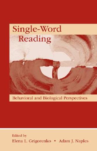 single-word reading,behavioral and biological perspectives
