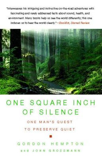 one square inch of silence,one man´s search for natural silence in a noisy world (en Inglés)