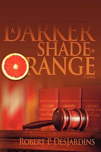 a darker shade of orange: a novel